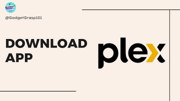 How to Download Plex Movies and TV App on Android