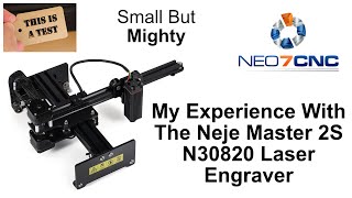 My Experience With The Neje Master 2S N30820 Laser Engraver