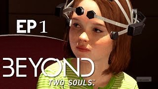 "BEYOND: Two Souls" || El Experimento || Walkthough Ep.1