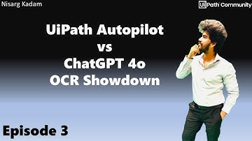 E03 | UiPath Autopilot vs. ChatGPT 4o - The Ultimate AI OCR Showdown! Agentic Process Automation