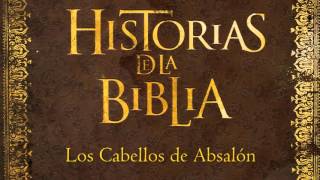 Los Cabellos de Absalón (Historias de la Biblia)