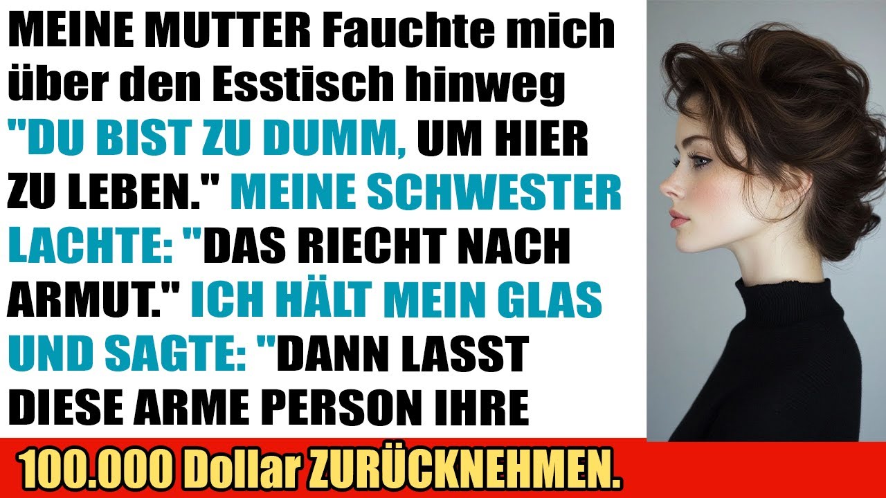 Beim Dinner nannte mich meine Mutter dumm – also holte ich mir ihre 100.000 $ zurück