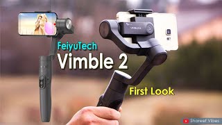 Introducing Feiyutech Vimble 2 3-Axis Extendable Gimbal Stabilizer For Smartphone
