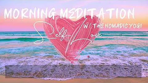 Morning Meditation (Self- Love)