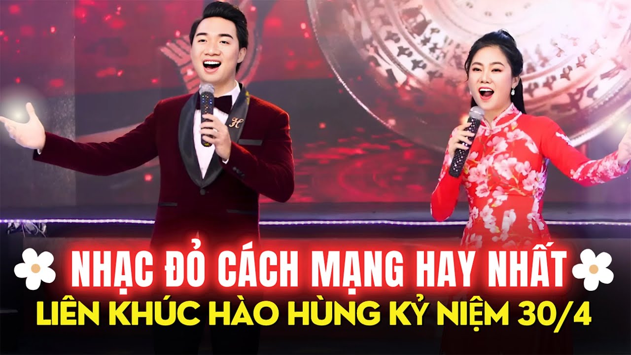 🎶 Tuyển Chọn Nhạc Đỏ Cách Mạng Hay Nhất - Mừng Đại Lễ 50 Năm Thống Nhất Non Sông 30/4