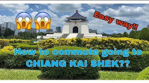 How to commute going to CHIANG KAI SHEK(CKS) easy tips - DayDayNews