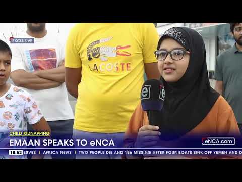 EXCLUSIVE | Kidnapping victim Emaan Ghumman speaks to eNCA