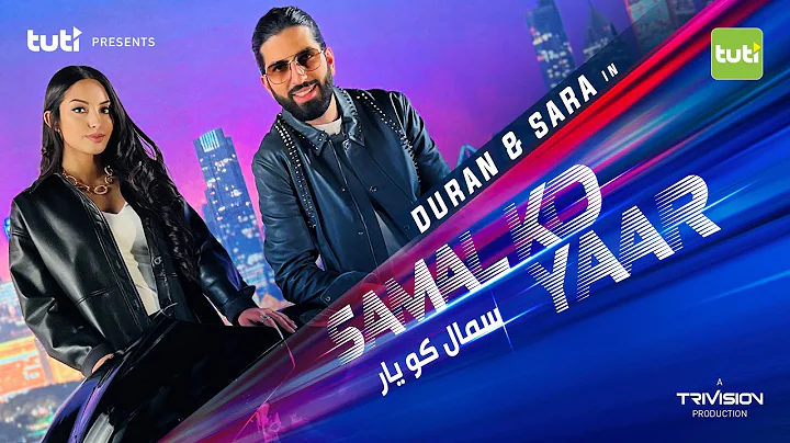 Samal Ko Yaar - Duran Etemadi ft. Sara Soroor - Of...