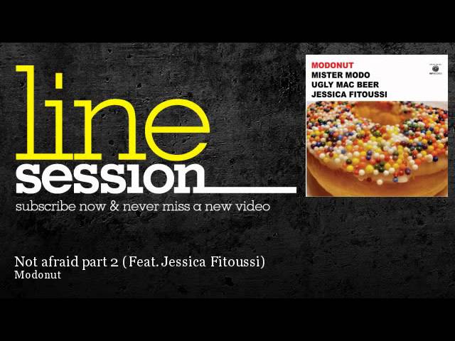 Modonut - Not afraid part 2 (Feat. Jessica Fitoussi) - LineSession