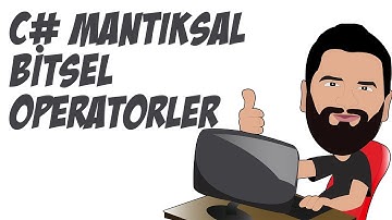 C# Dersleri - 22 | C# Mantıksal ve Bitsel Operatörler