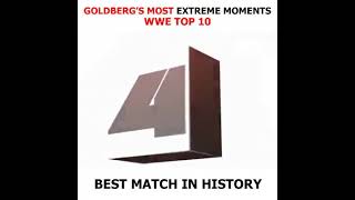 Goldberg's most extreme moments wwe top 10 Best match in history