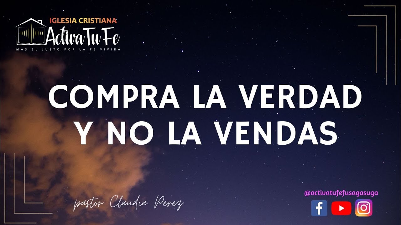 COMPRA LA VERDAD Y NO LA VENDAS - YouTube