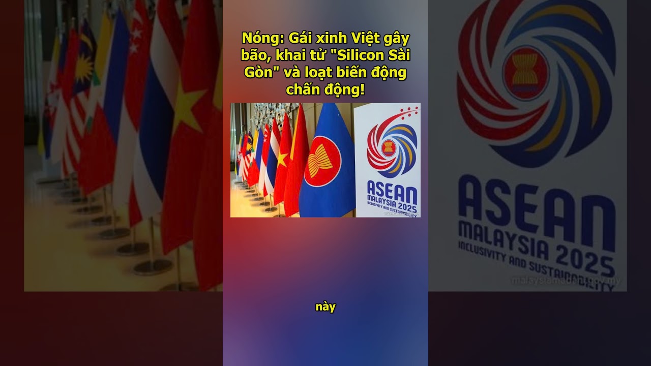 Nóng Gái xinh Việt gây bão, khai tử Silicon Sài Gòn và loạt biến động chấn động! #XuHuong)