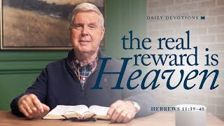 The Real Reward Is Heaven │ Hebrews 11:39–40 | Pastor Jim Cymbala | The Brooklyn Tabernacle