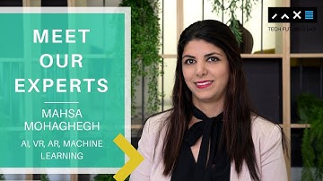 Meet Our Experts: Mahsa Mohaghegh, Expert - AI, VR, AR, Machine Learning