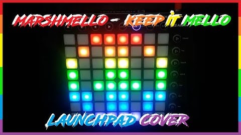 Marshmello - Keep It Mello Launchpad Cover + PROJECT FILE