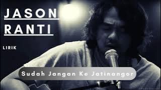 Jason Ranti - Sudah Jangan Ke Jatinangor  (Lirik) #jasonranti #sudahjangankejatinangor