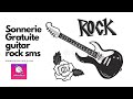 Sonnerie Gratuite guitar rock sms - SonneriePortable.Com