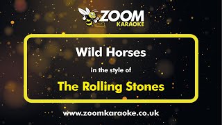 Video thumbnail of "The Rolling Stones - Wild Horses - Karaoke Version from Zoom Karaoke"