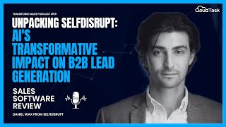 Unpacking SelfDisrupt: AI's Transformative Impact on B2B Lead Generation