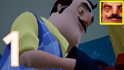 Hello Neighbor - Gameplay Walkthrough Part 1 - Act 1 (iOS, Android)