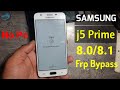 Samsung galaxy j5 Prime 8.0/8.1 Frp/Google lock bypass Without pc by Waqas Mobile