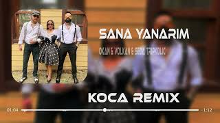 Okan & Volkan feat. Seda Tripkolic - Sana Yanarım (Kadir Koca & Uğur Yılmaz Remix) Resimi