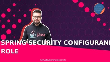 🟢 Spring Security  Configurando ROLE - Formação Java Web Full-Stack