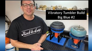 Vibratory Tumbler Build: Big Blue #2