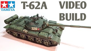 T-62 A Tank Tamiya 1/35 Model - Video Build. моделизм