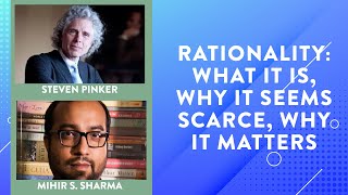 Rationality: What It Is, Why It Seems Scarce, Why It Matters | Steven Pinker, Mihir S. Sharma |