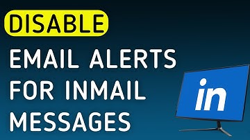 How To Disable Email Notifications For InMail Messages On LinkedIn On PC (New Update)