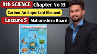 9th Science | Chapter 13| Carbon An Important Element |  Lecture 5 | maharashtra board |