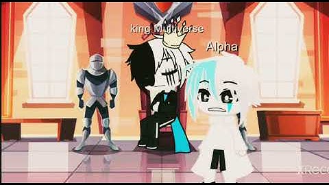 Gacha life error404 omnipotent king Multiverse || alpha came to king kingdom