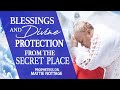Blessings & Divine PROTECTION From The SECRET PLACE | PROPHETESS  MATTIE NOTTAGE