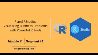 Programming in R | Segment #3 | R and RStudio | Starweaver