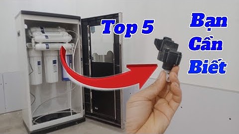 top 5 cách sửa máy lọc nước không hoạt động rất đơn giản mà nhiều người không biết