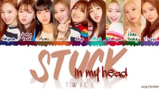 TWICE (트와이스) - 'STUCK IN MY HEAD' Lyrics [Color Coded_Han_Rom_Eng]