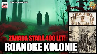 ZÁHADA STARÁ 400 LET! ZMIZENÍ CELÉ KOLONIE