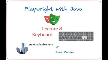 Lecture 8 – Keyboard Feature in Playwright Java 🚀