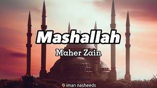 [sped up] Mashallah - Maher Zain