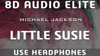 Michael Jackson - Little Susie (8D Audio Elite) [REQUEST]