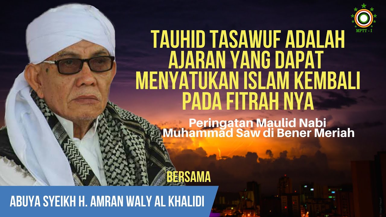 TAUHID TASAWUF ADALAH AJARAN YANG DAPAT MENYATUKAN ISLAM KEMBALI PADA