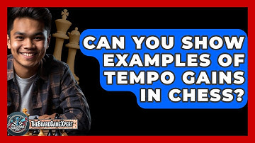 Can You Show Examples Of Tempo Gains In Chess? - The Board Game Xpert