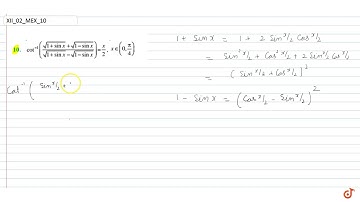 Prove that: `cot^(-1)((sqrt(1+sinx)+sqrt(1-sinx))/(sqrt(1+sinx)-sqrt(1-sinx)))=x/2, x in (0,pi/4...