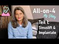 All-on-4 #1- Meine Geschichte: Sinuslift & Implantate - Never2Late