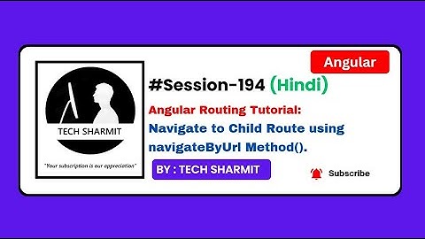 navigateByUrl for child route navigation in Angular | Angular in Hindi (Session-194)