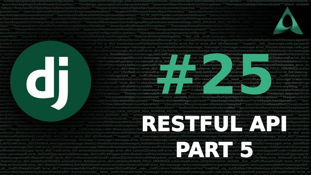 #25 RESTful API - Part 5 (Django Beginner to Intermediate Tutorials)