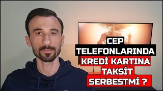 Telefonlarda Kredi Kartlarına Taksit Düzenlemesinde Son Durum!Taksitle Telefon Nasıl Alınır? (2023)