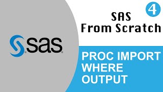 SAS From Scratch - Episode 4 - The one with the IMPORTs, WHEREs, and OUTPUTs Net Worth